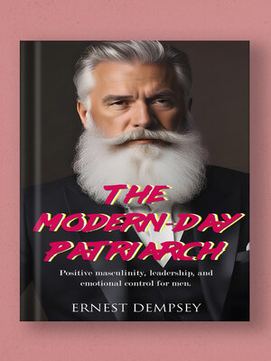 cover image of The  Modern-Day  Patriarch